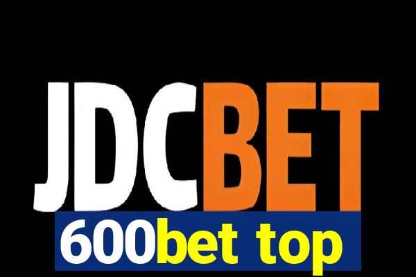 600bet top